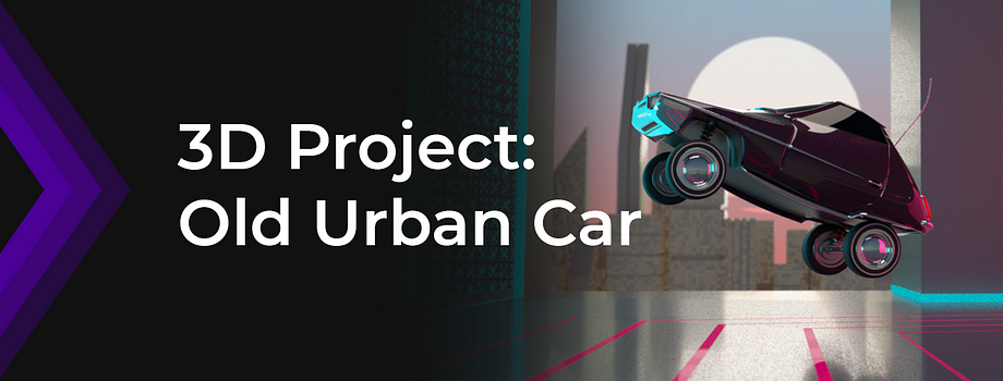 3D Project: Old Urban Car